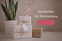 Geschenkideen für Minimalisten